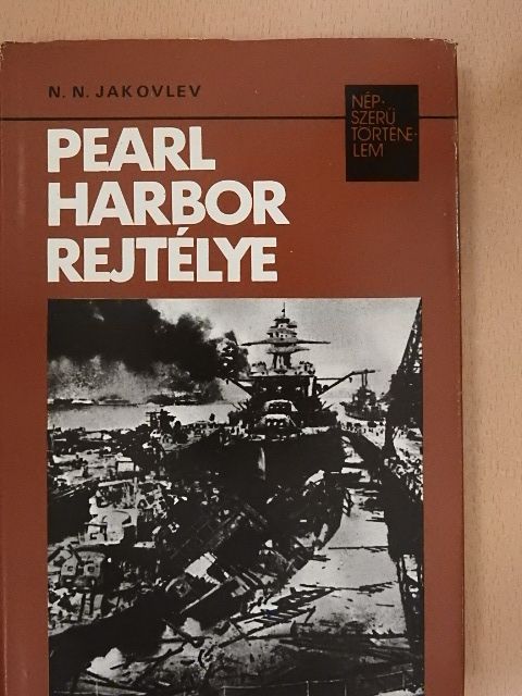 N. N. Jakovlev - Pearl Harbor rejtélye [antikvár]