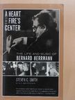 Steven C. Smith - A heart at Fire's Center [antikvár]