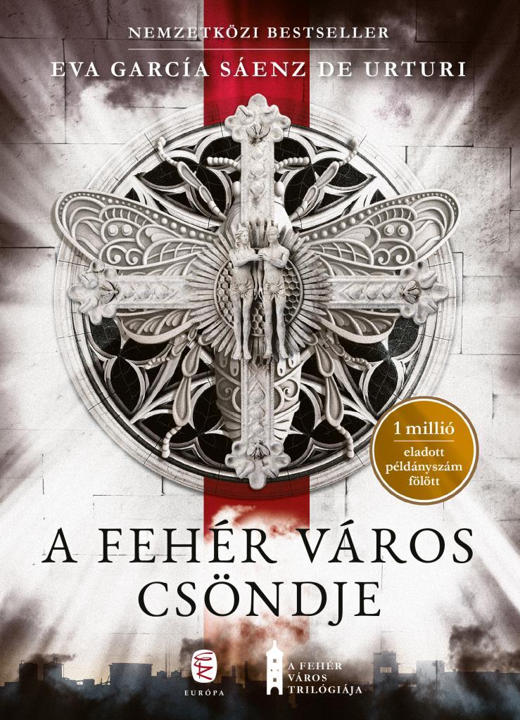 Sáenz de Urturi, Eva García - A fehér város csöndje