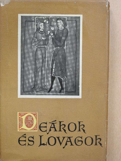 Chrétien deTroyes - Deákok és lovagok [antikvár]