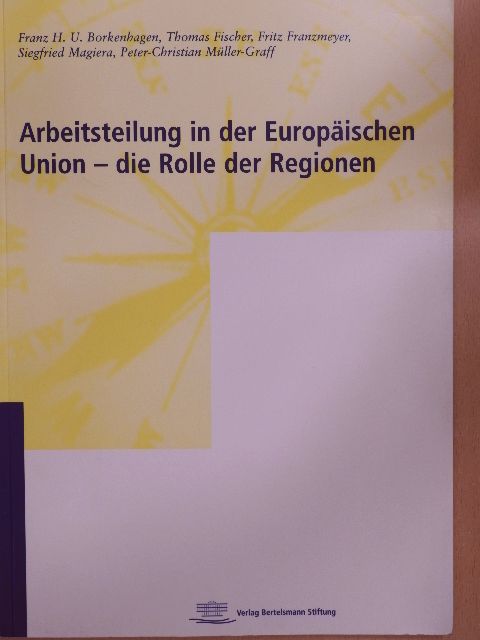 Franz H. U. Borkenhagen - Arbeitsteilung in der Europäischen Union - die Rolle der Regionen [antikvár]