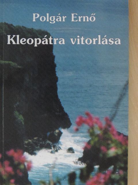 Polgár Ernő - Kleopátra vitorlása [antikvár]