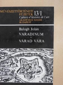 Balogh Jolán - Varadinum/Várad vára I. (töredék) [antikvár]