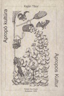 Kaján Tibor - Apropó kultúra - Apropos Kultur [antikvár]