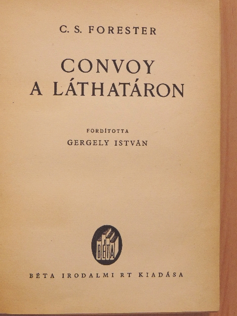 C. S. Forester - Convoy a láthatáron [antikvár]