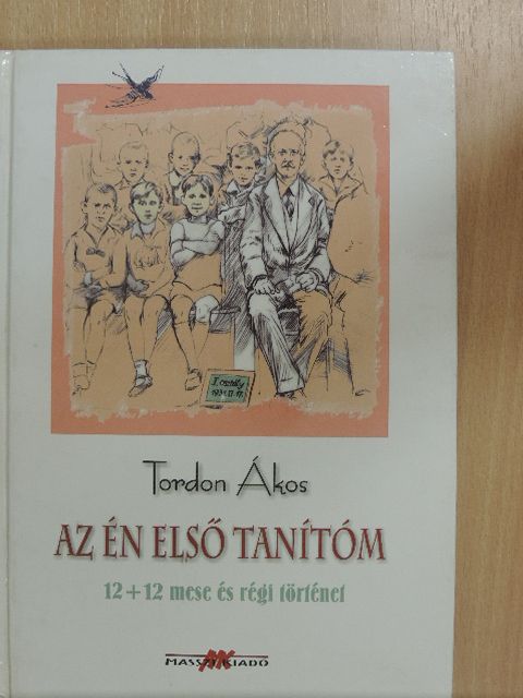 Tordon Ákos - Az én első tanítóm [antikvár]