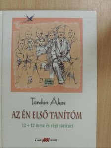 Tordon Ákos - Az én első tanítóm [antikvár]