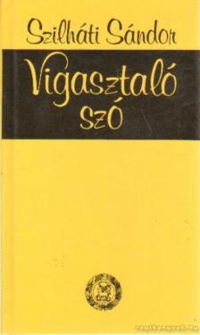 Szilháti Sándor - Vigasztaló szó [antikvár]