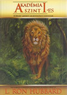 L. RON HUBBARD - Akadémia szint I-es [antikvár]