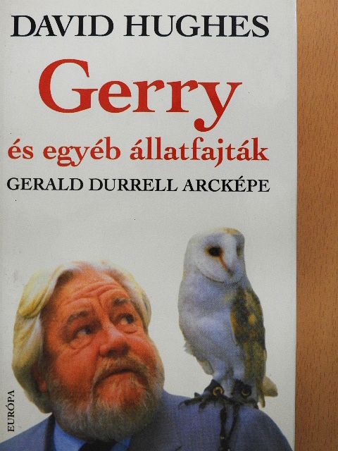David Hughes - Gerry és egyéb állatfajták [antikvár]
