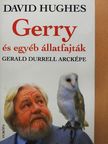 David Hughes - Gerry és egyéb állatfajták [antikvár]