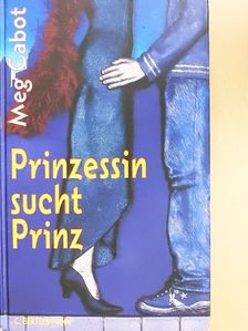 Meg Cabot - Prinzessin sucht Prinz [antikvár]