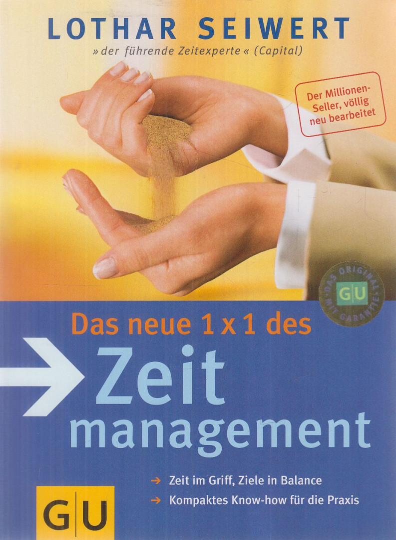 Lothar Seiwert - Das neue 1 x 1 des Zeitmanagement [antikvár]