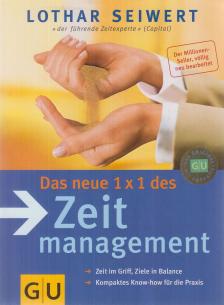 Lothar Seiwert - Das neue 1 x 1 des Zeitmanagement [antikvár]
