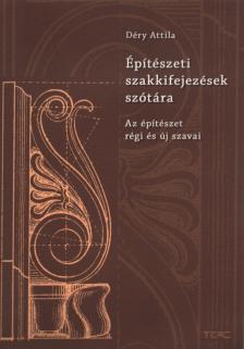 Déry Attila - Építészeti szakkifejezések szótára [antikvár]