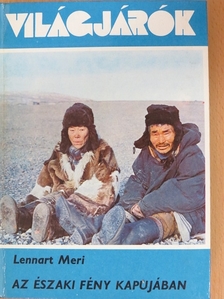 Lennart Meri - Az északi fény kapujában [antikvár]
