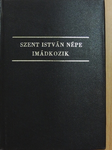 Szent István népe imádkozik [antikvár]