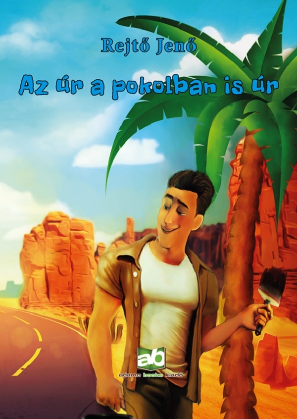 Rejtő Jenő - Az úr a pokolban is úr [eKönyv: epub, mobi]