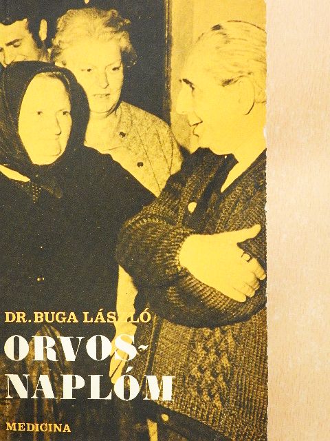 Dr. Buga László - Orvosnaplóm [antikvár]