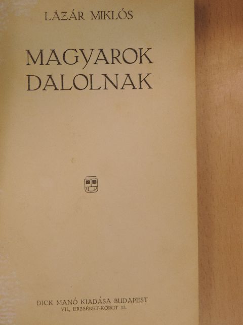 Lázár Miklós - Magyarok dalolnak [antikvár]