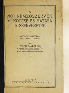 Dr. Fekete Sándor - A női nemzőszervek működése és hatása a szervezetre [antikvár]