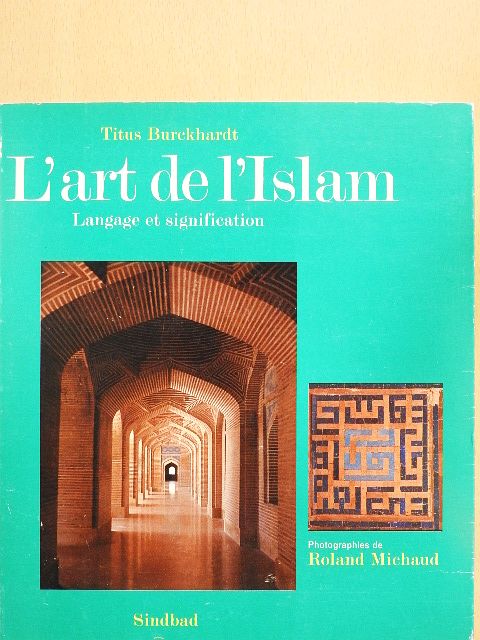 Titus Burckhardt - L'art de l'Islam [antikvár]