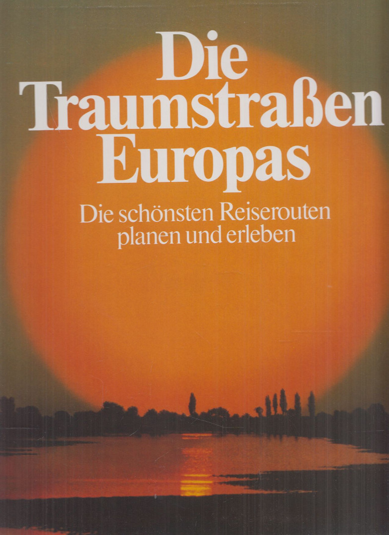 Hubert Neuwirth - Die Traumstraßen Europas [antikvár]