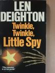 Len Deighton - Twinkle, Twinkle, Little Spy [antikvár]