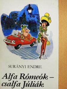 Surányi Endre - Alfa Rómeók-csalfa Júliák [antikvár]