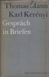 Thomas Mann, Karl Kerényi - Gesprach in Briefen [antikvár]