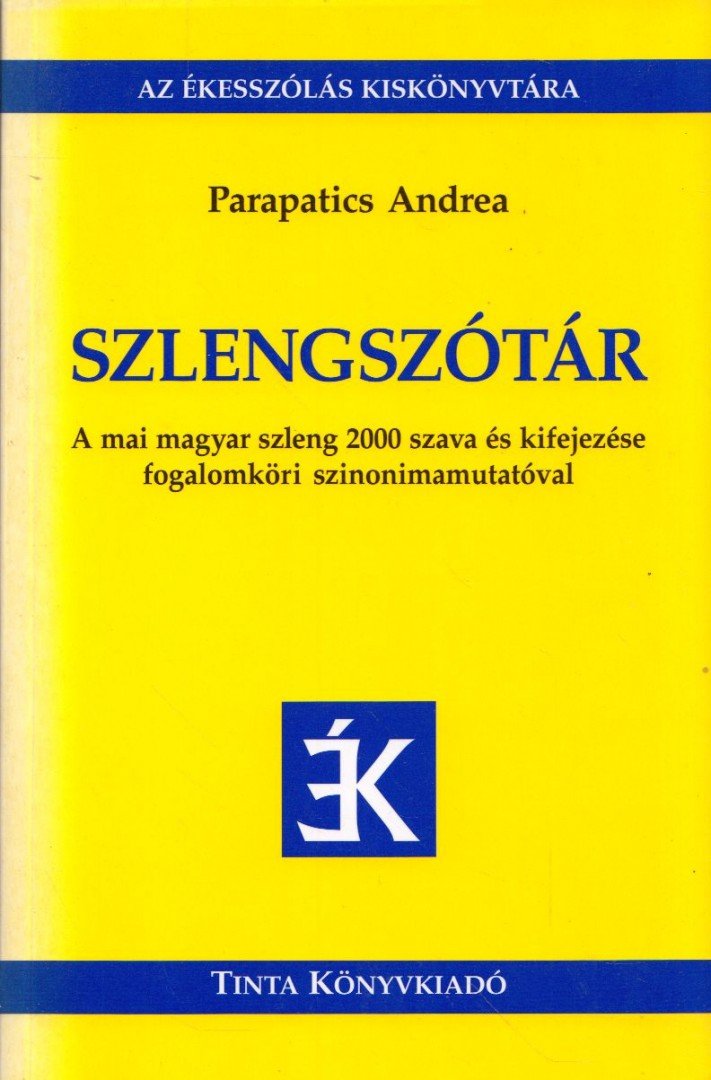 Parapatics Andrea - Szlengszótár [antikvár]