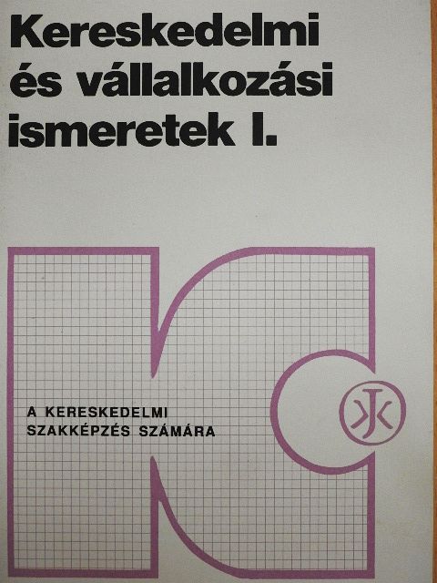 Tölgyesi Márta - Kereskedelmi és vállalkozási ismeretek I. [antikvár]