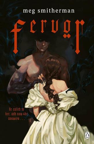 Meg Smitherman - Fervor: A haunting, gothic, sci-fi romance