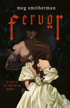 Meg Smitherman - Fervor: A haunting, gothic, sci-fi romance