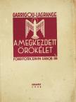 Reginald P. Garrigou-Lagrange - A megkezdett örökélet [antikvár]
