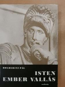 Dr. Bolberitz Pál - Isten, ember, vallás [antikvár]