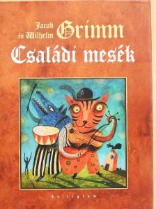 Jacob Grimm - Családi mesék [antikvár]