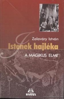 Zalaváry István - Istenek hajléka [antikvár]