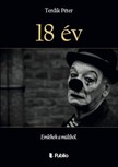 Péter Terdik - 18 év - Emlékek a múltból. [eKönyv: epub, mobi]