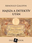 Galopin, Arnould - Hajsza a detektív után [eKönyv: epub, mobi]