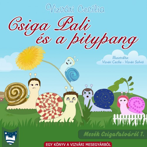 Cecília Vizvári - Csiga Pali és a pitypang [eKönyv: epub, mobi]