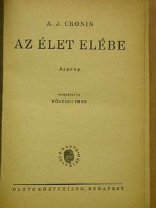 A. J. Cronin - Az élet elébe [antikvár]