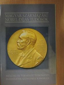 Nagy Ferenc - Magyar származású Nobel-díjas tudósok [antikvár]