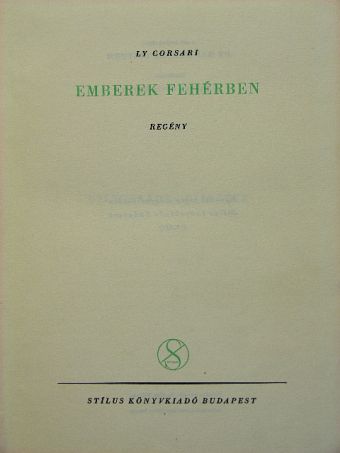 Ly Corsari - Emberek fehérben [antikvár]