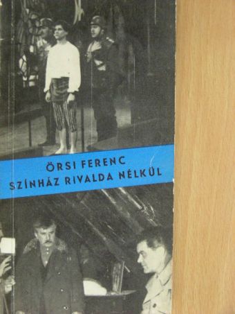 Örsi Ferenc - Színház rivalda nélkül [antikvár]