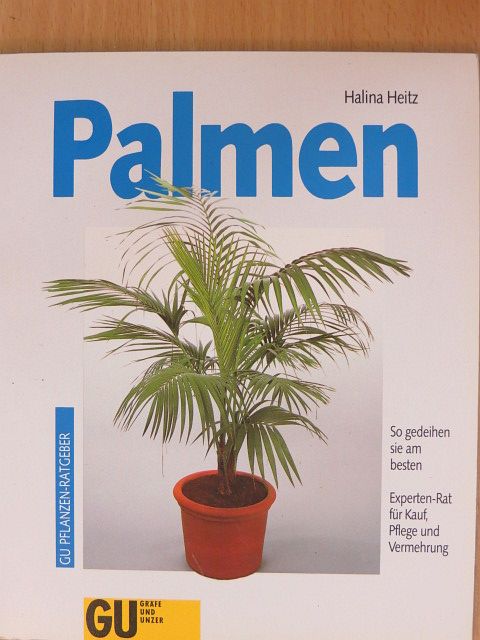 Halina Heitz - Palmen - so gedeihen sie am besten [antikvár]