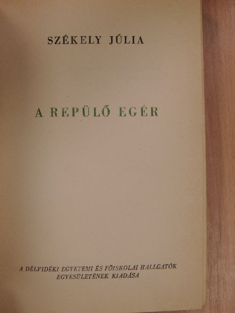 Székely Júlia - A repülő egér [antikvár]