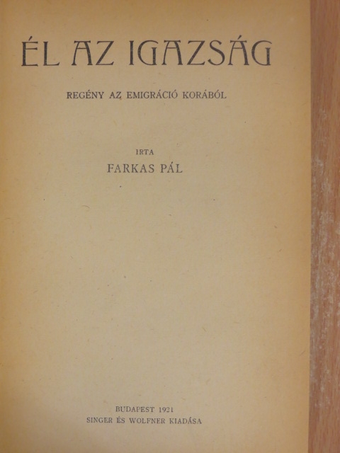 Farkas Pál - Él az Igazság [antikvár]