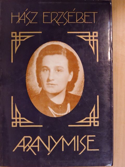Hász Erzsébet - Aranymise [antikvár]