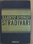 Szántó György - Stradivari I-II. [antikvár]